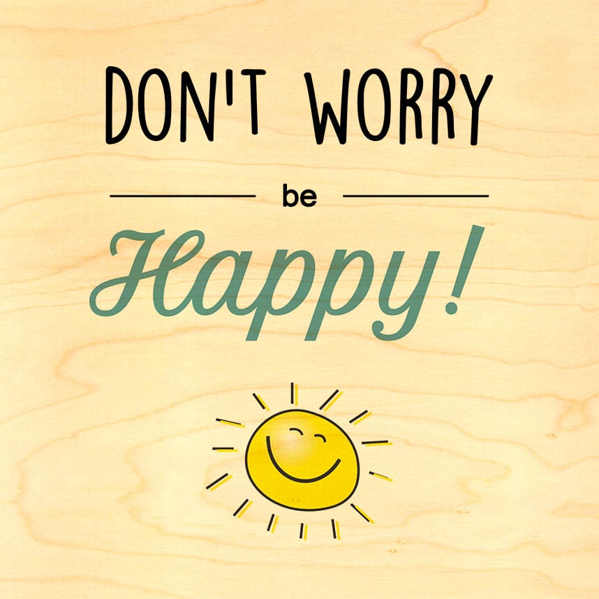 hironwoods-don-t-worry-poster-bois-300x300mm image 1